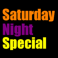SaturdayNightSpecial