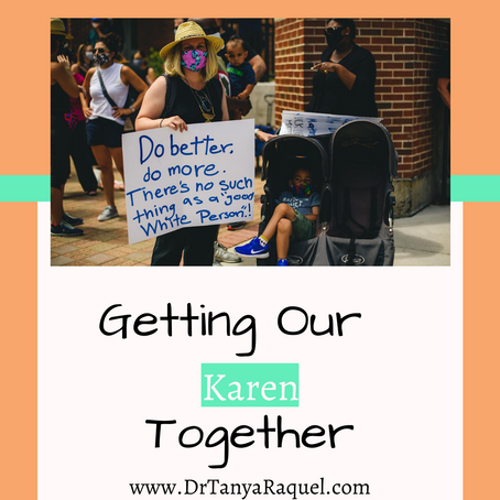 Getting Our Karen Together