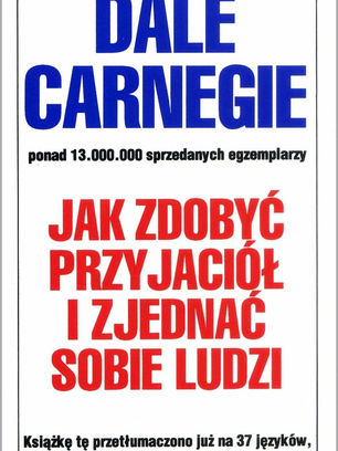 "Jak zdobyć przyjaciół i zjednać sobie ludzi" - Dale Carnegie recenzja
