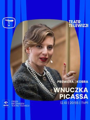 Kobra Wnuczka Picassa recenzja Teatr Telewizji
