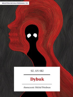 "Dybuk" - Szymon An-ski recenzja