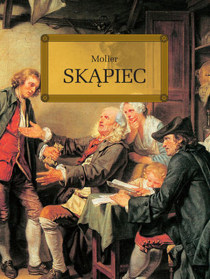 Skąpiec Molier recenzja opracowanie