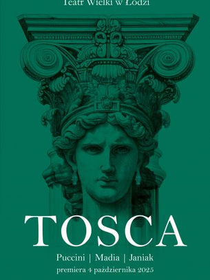Tosca Puccini - Teatr Wielki w Łodzi