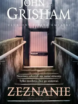 "Zeznanie" - John Grisham recenzja
