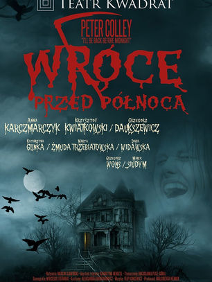 wrócę przed północą teatr kwadrat plakat