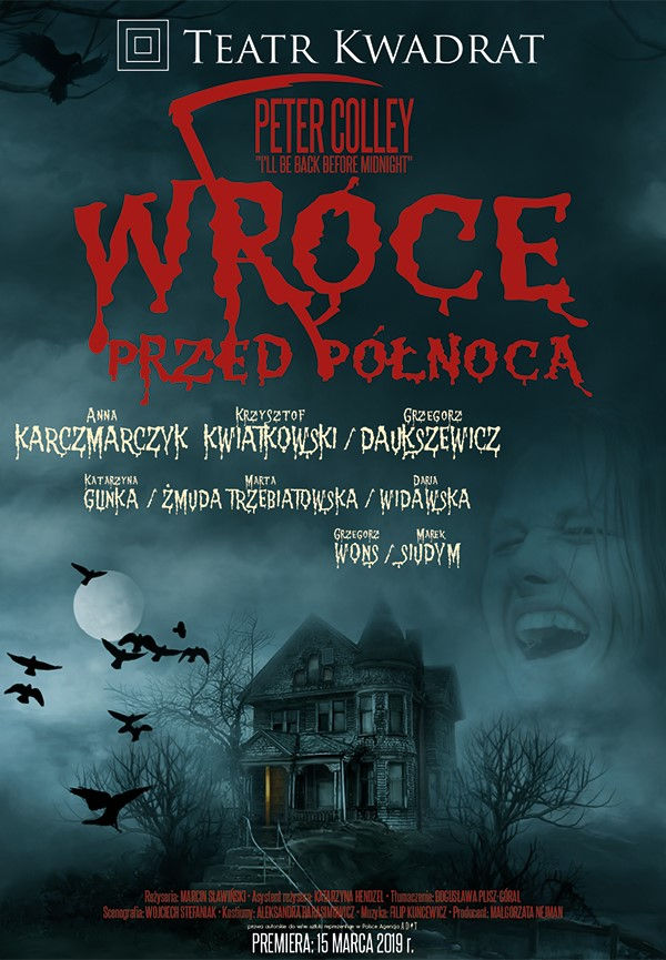 wrócę przed północą recenzja teatr kwadrat plakat