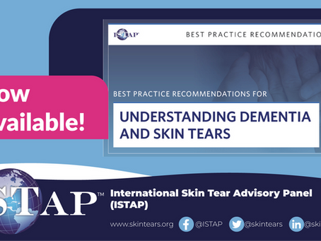 Now Available: ISTAP Best Practice Recommendations for Understanding Dementia and Skin Tears 