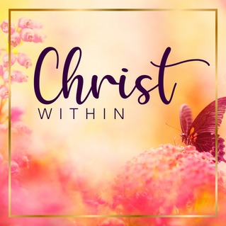 The Christ Within - IS My Very Own "I"