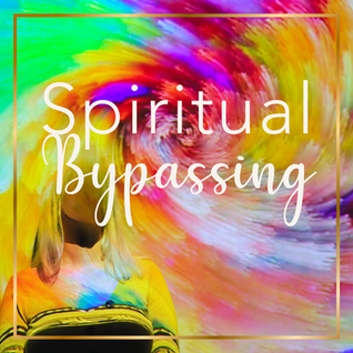 Spiritual Bypassing