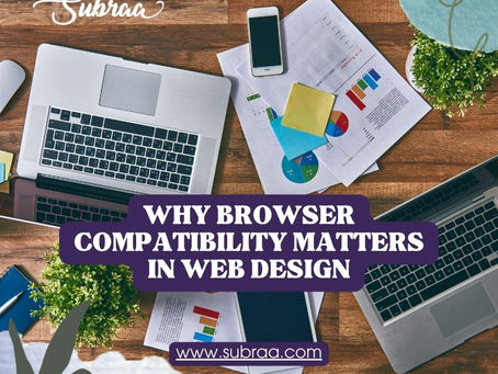 Best Practices for Achieving Browser Compatibility in Websites — Subraa