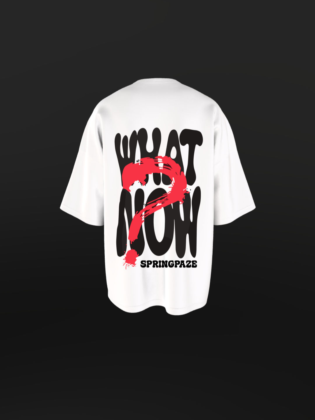 WHAT NOW? White oversize t-shirt for men & women