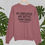 Thumbnail: My Employees Are Better Than Yours Sweat Shirt