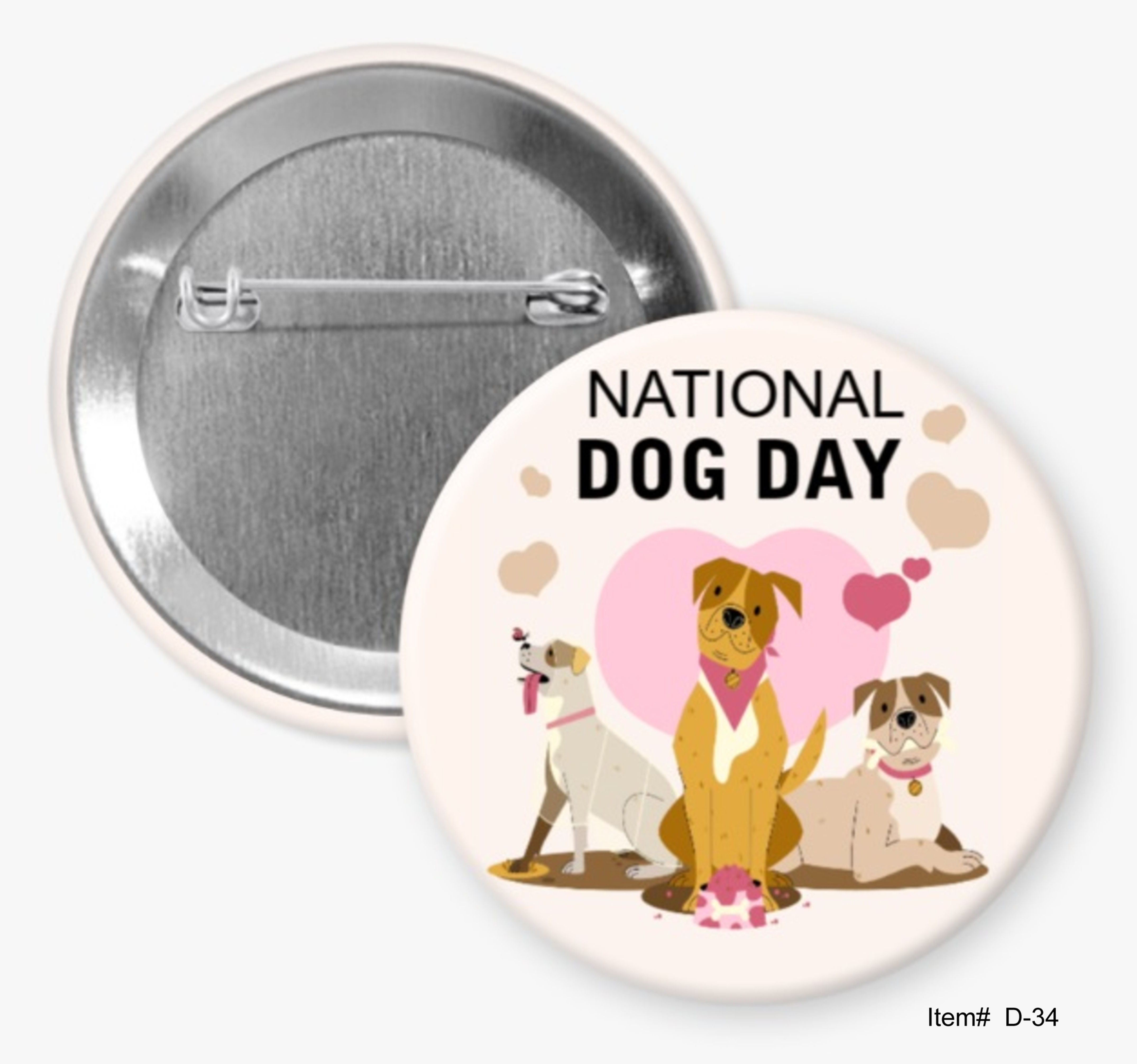 National Dog Day, I Love Dogs Buttons