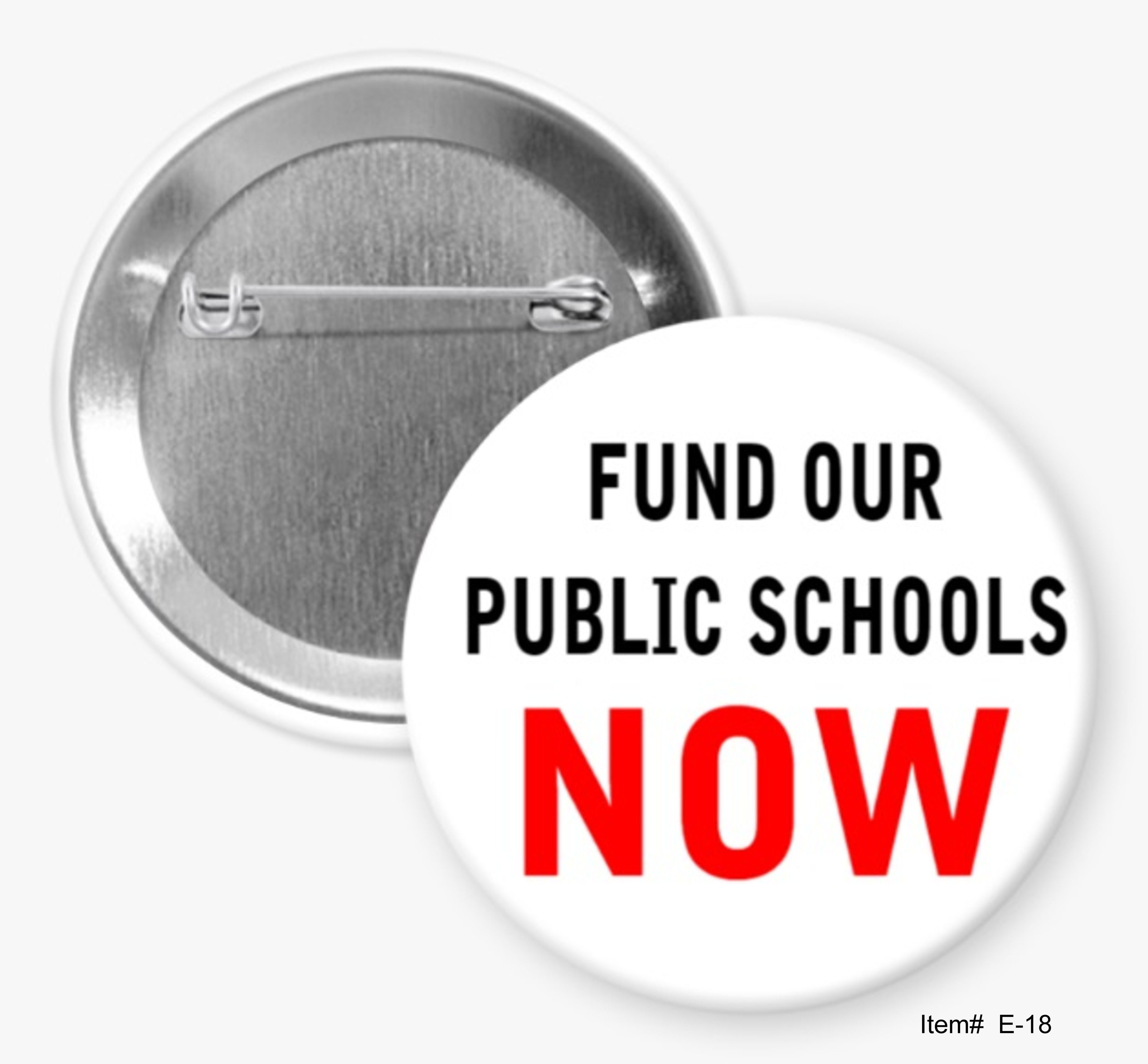 Fund Our Public Schools Now, Education Buttons