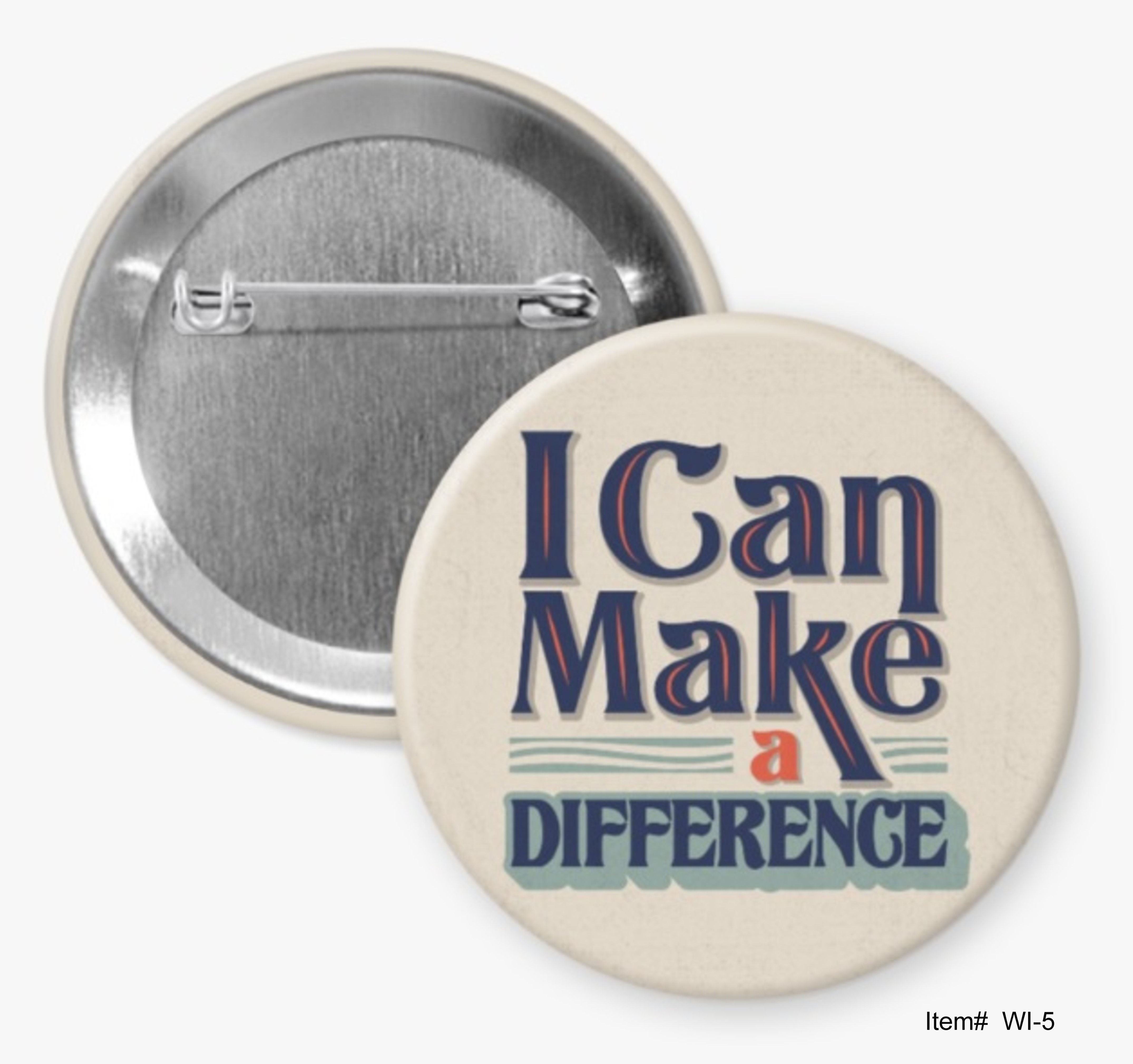 I Can Make A Difference, Words Of Inspiration Buttons
