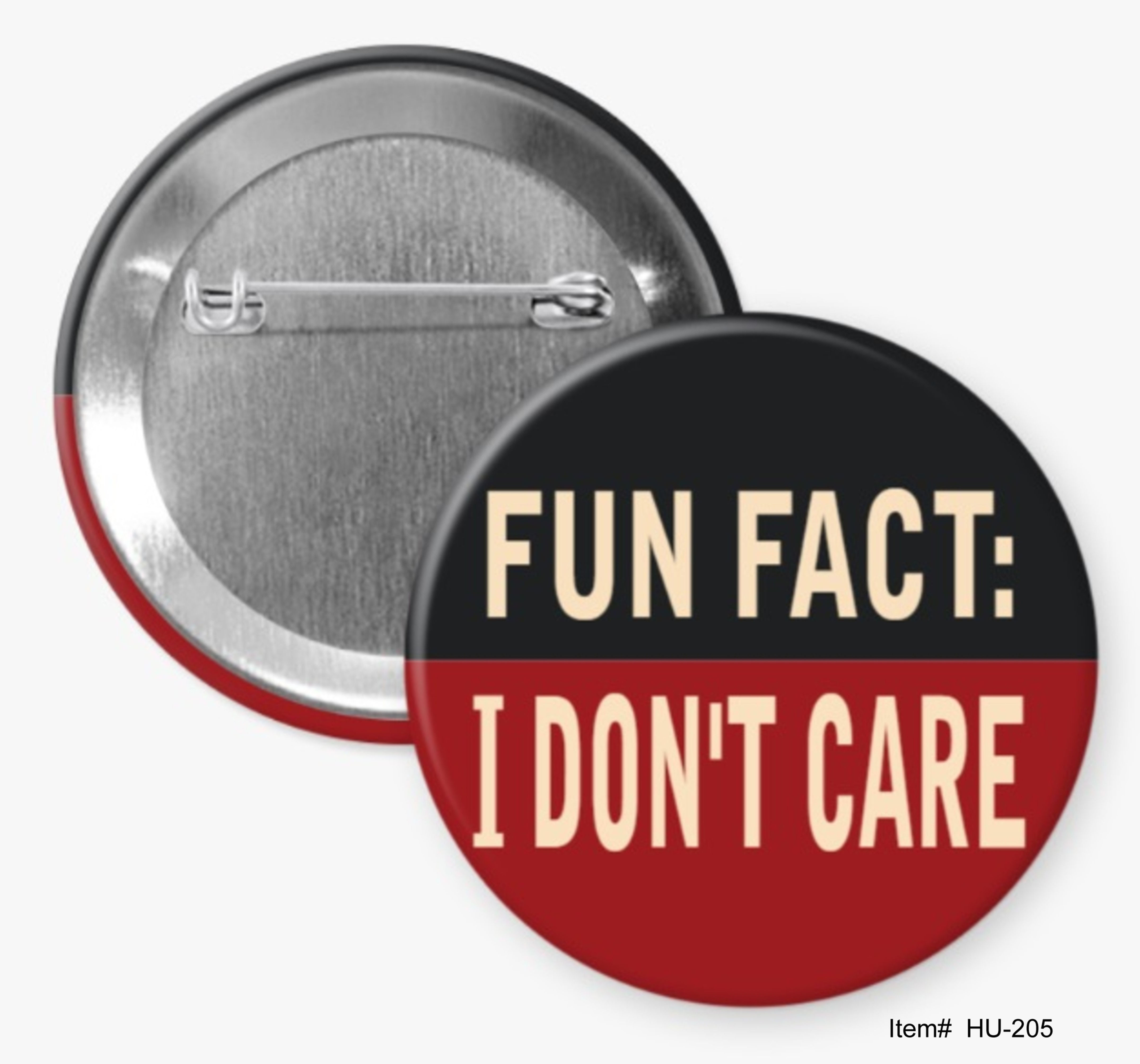 Fun Fact: I Don't Care, Humorous Buttons