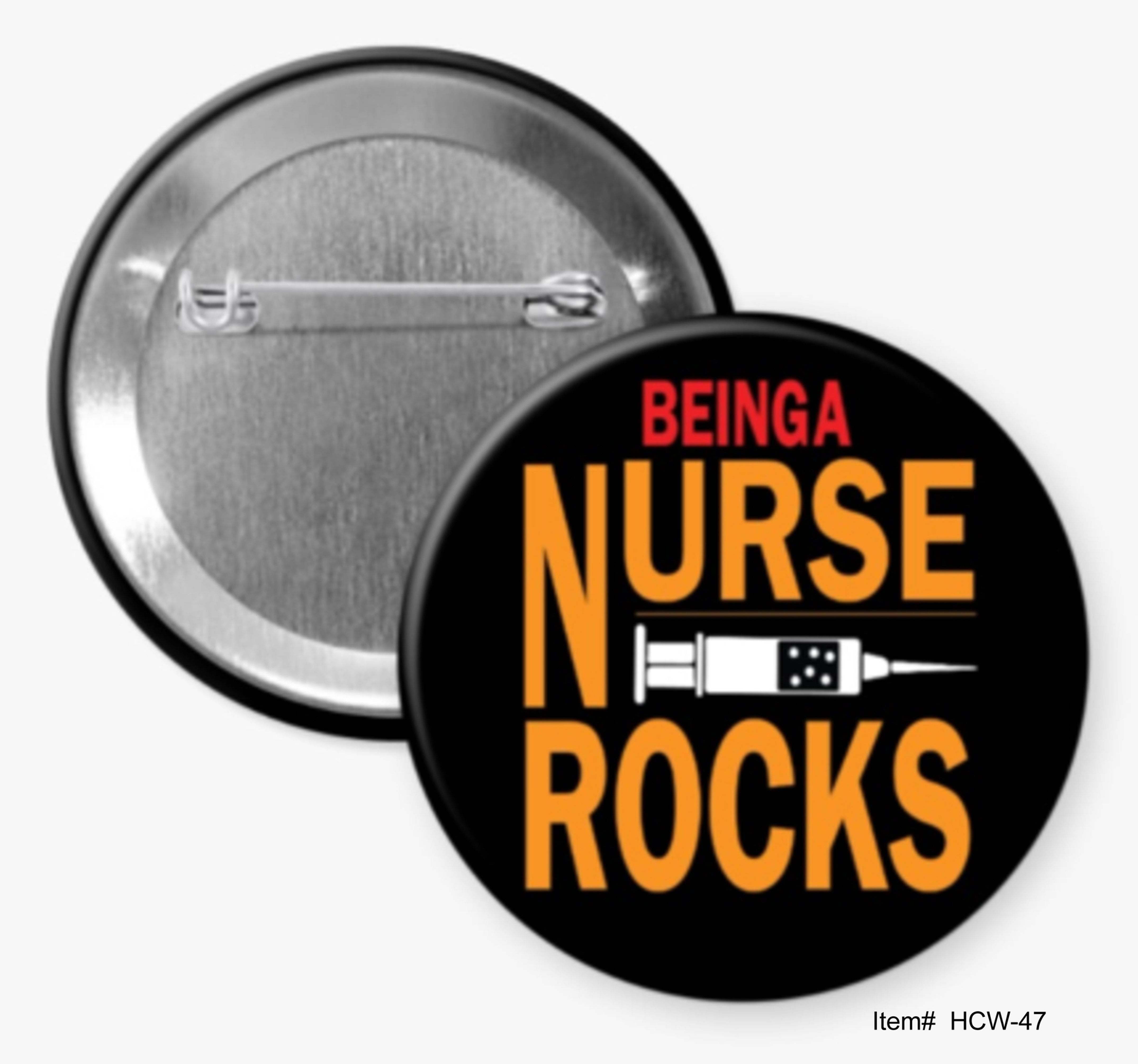 Being A Nurse Rocks, Healthcare Professionals Appreciation Buttons