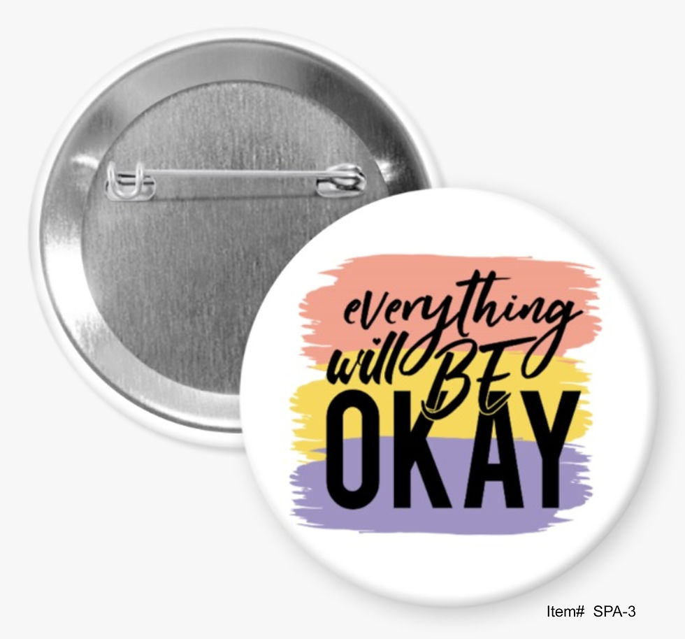 Everything Will Be Ok, Suicide Prevention Buttons