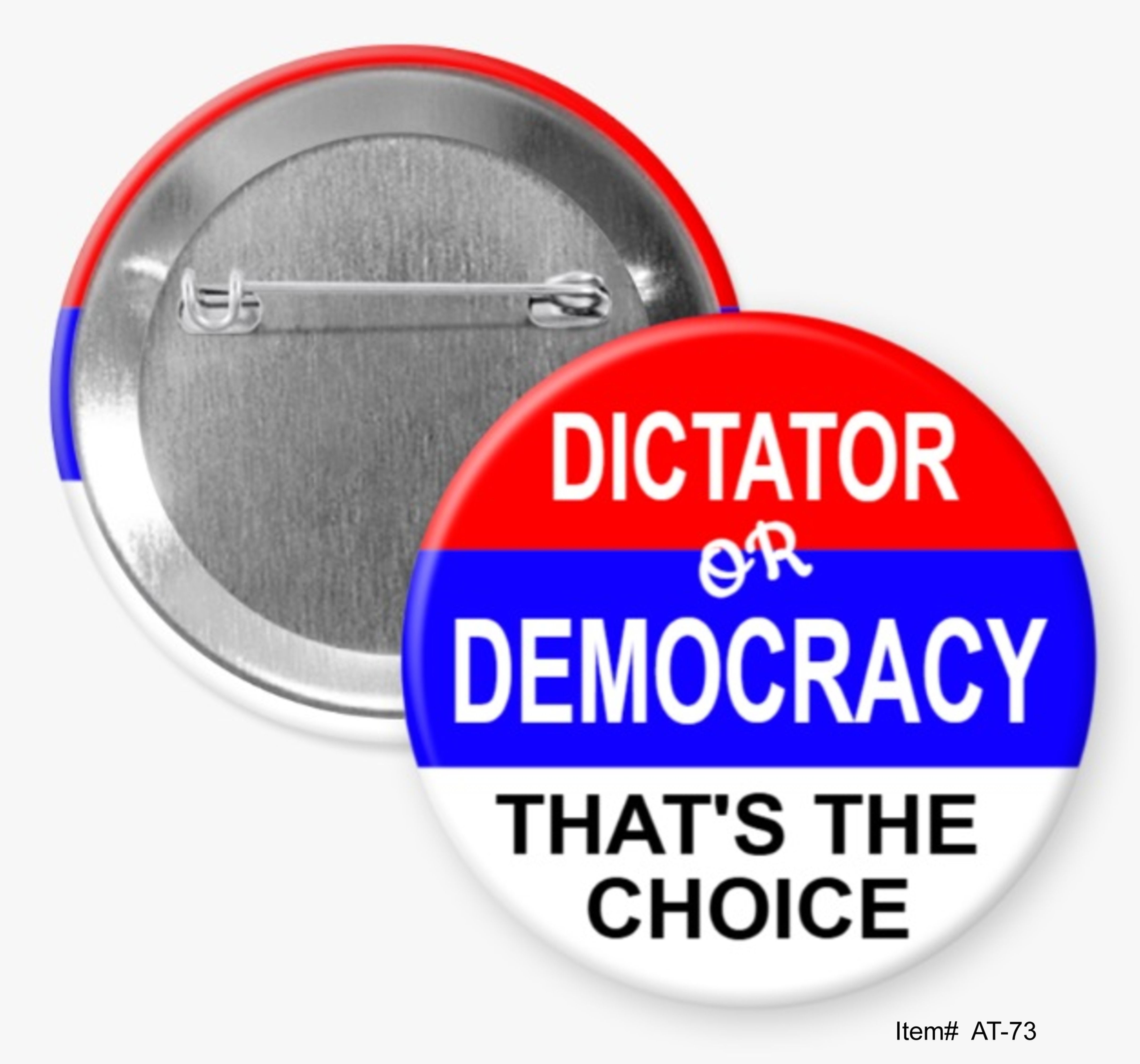 Dictator Or Democracy That's The Choice, Anti-Trump Buttons