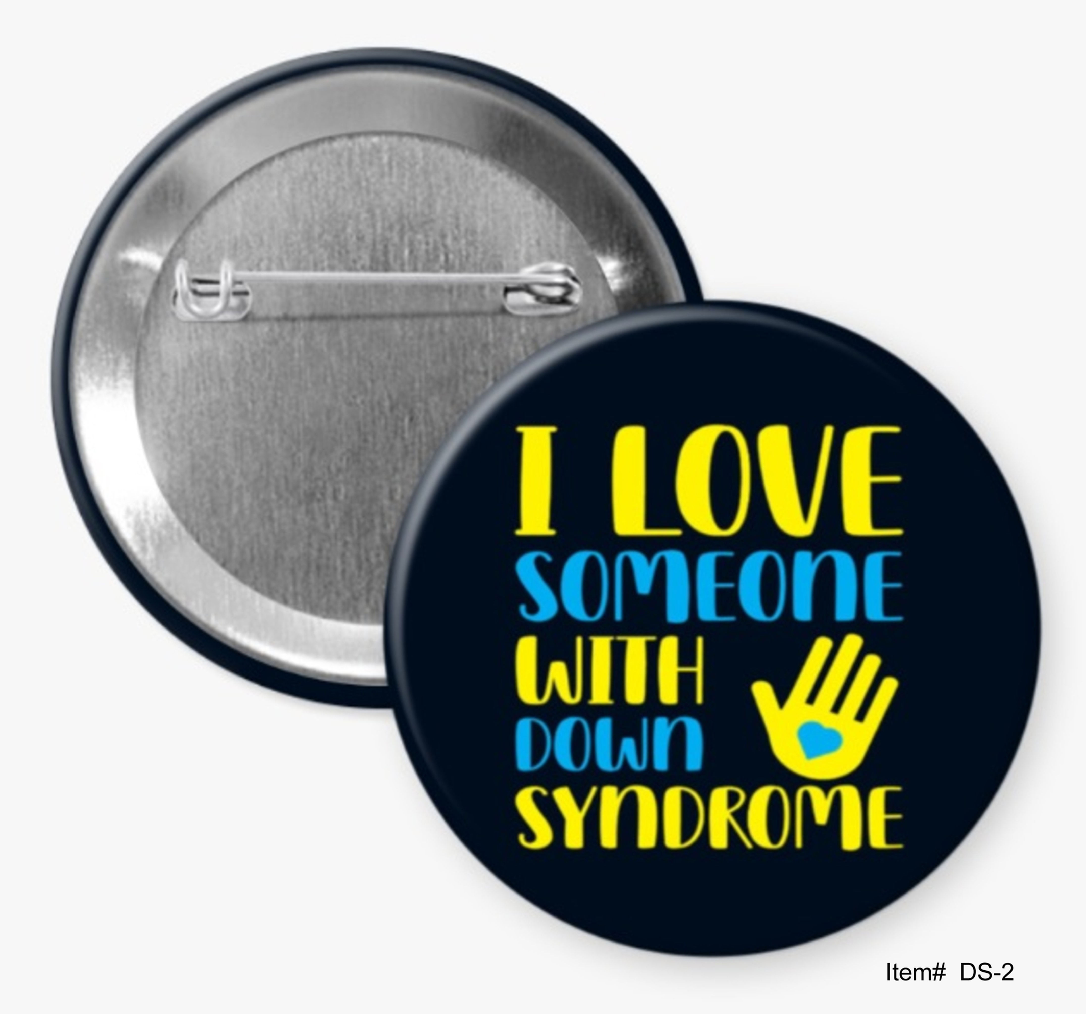 I Love Someone With Down Syndrome, Down Syndrome Awareness Buttons
