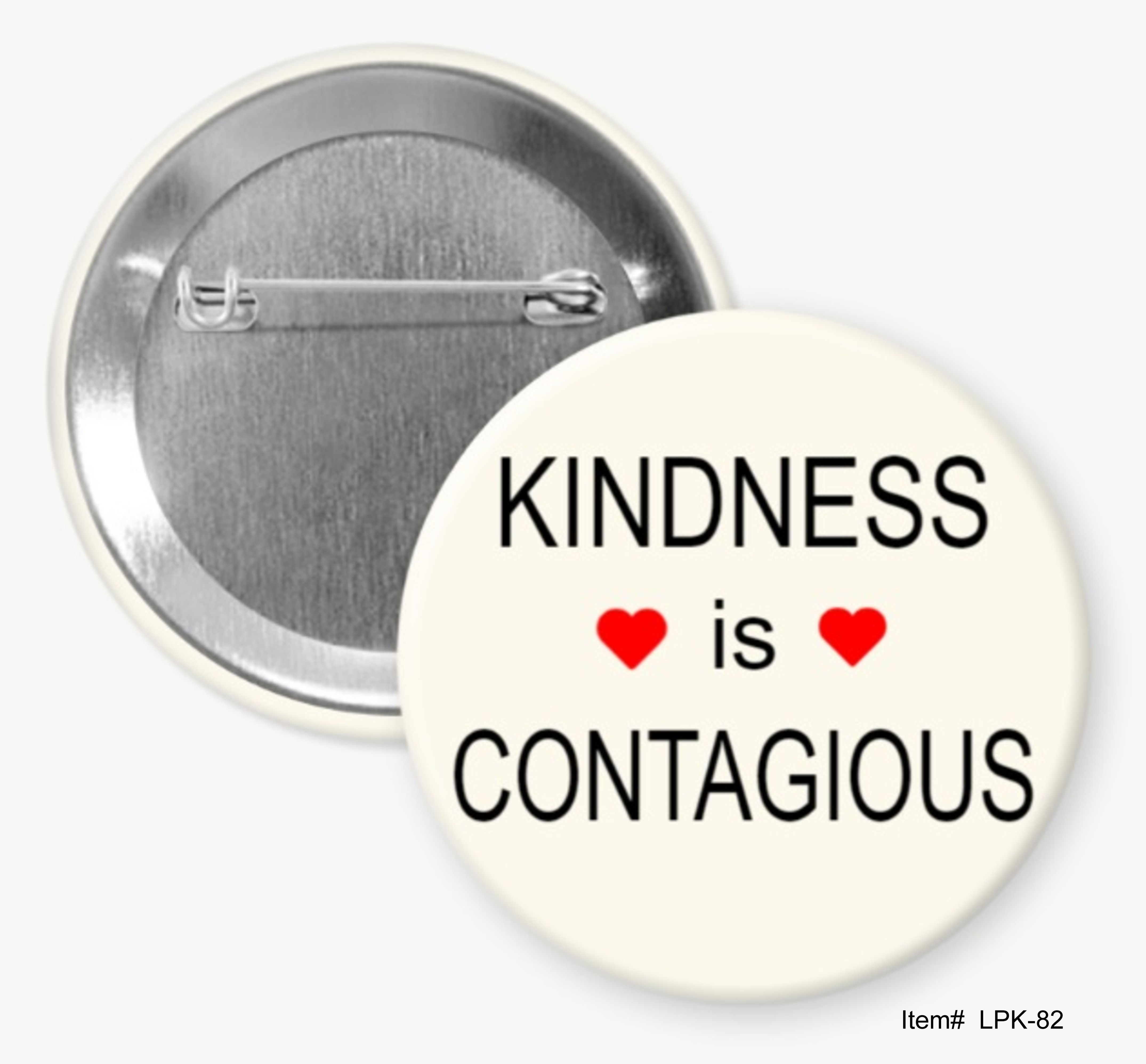 Kindness Is Contagious, Kindness Buttons