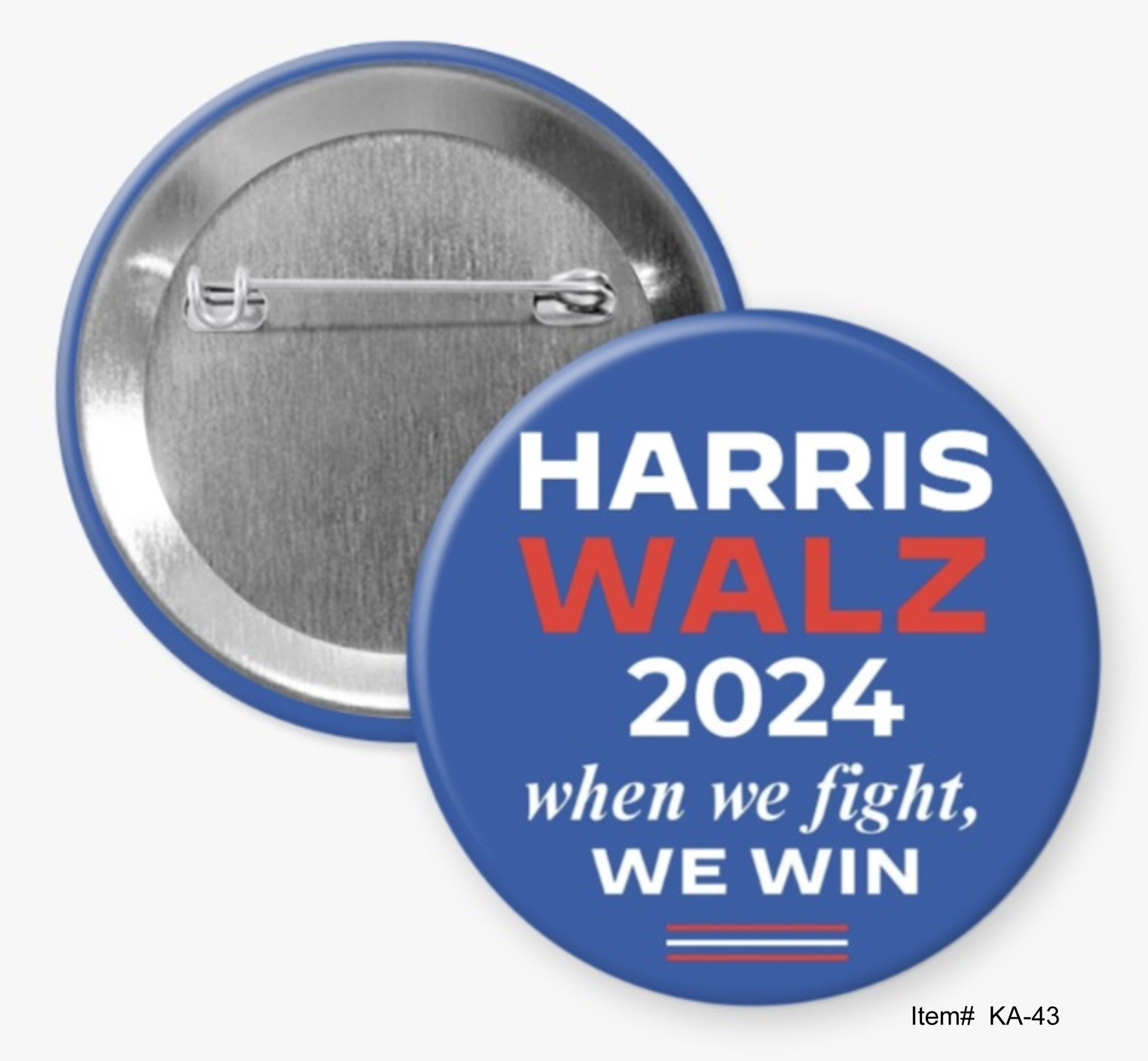 Harris Walz 2024 When We Fight We Win, Harris / Walz Buttons