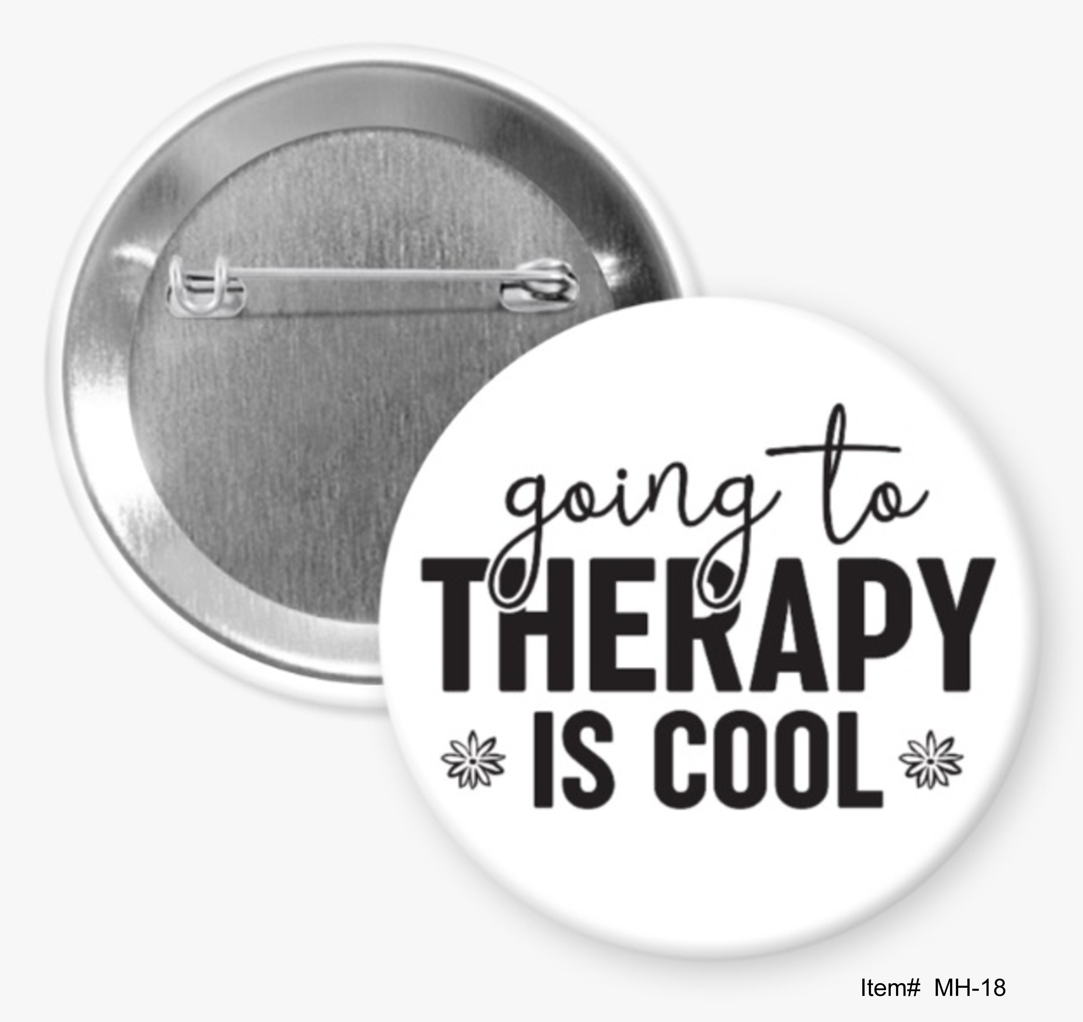 Going To Therapy Is Cool, Mental Health Awareness Buttons