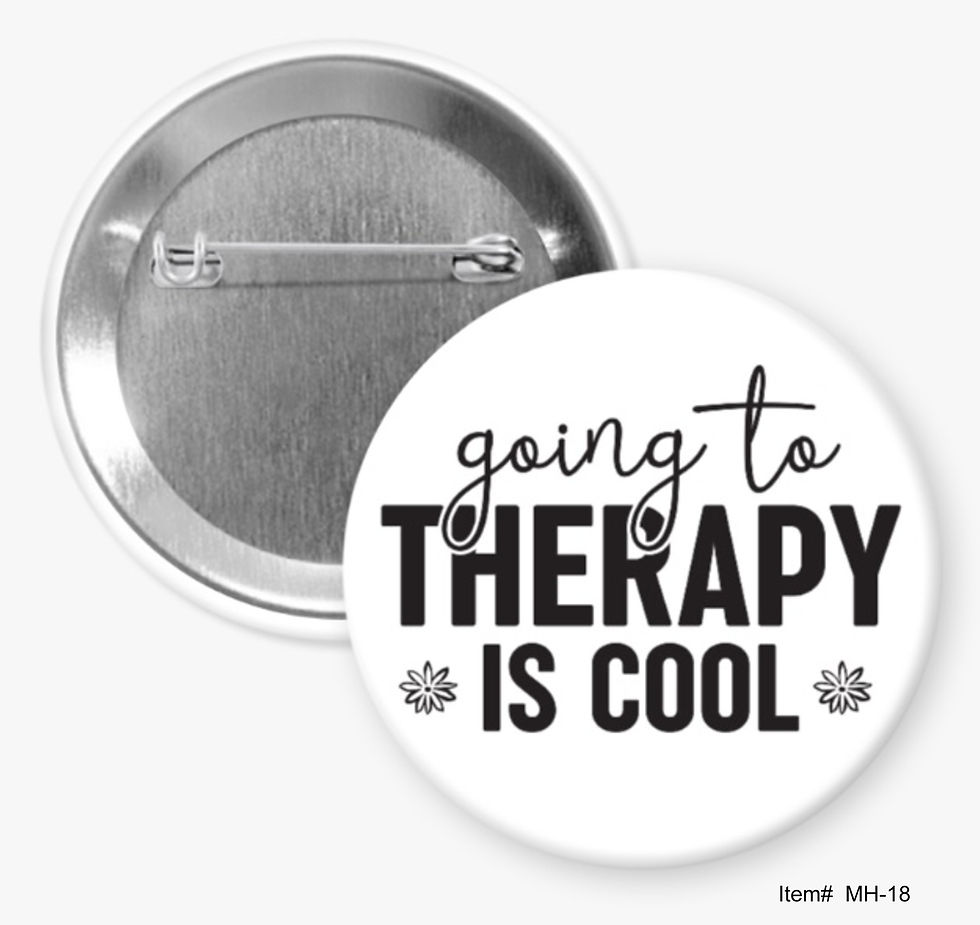 Going To Therapy Is Cool, Mental Health Awareness Buttons