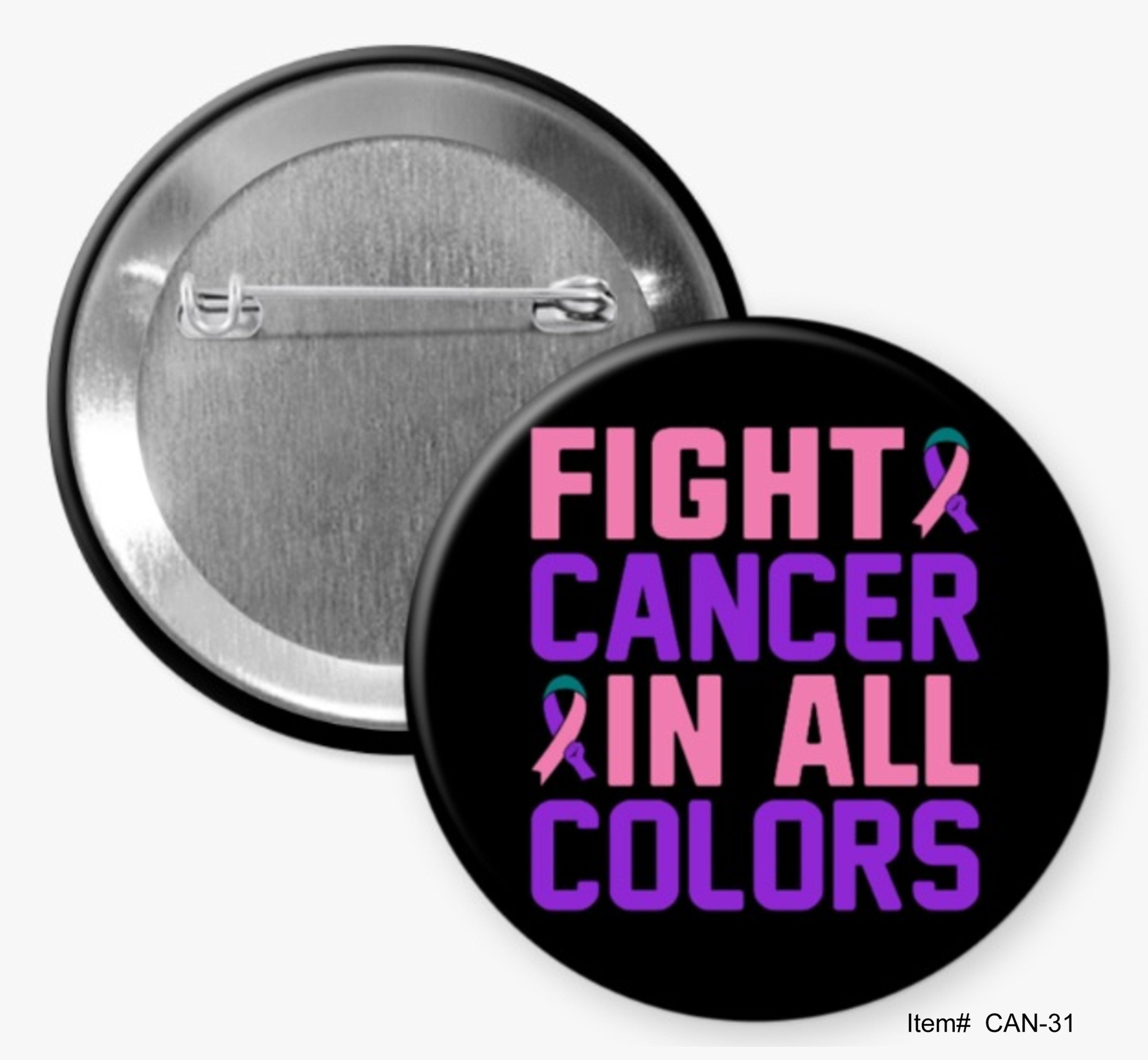 Fight Cancer In All Colors, Cancer Awareness Buttons
