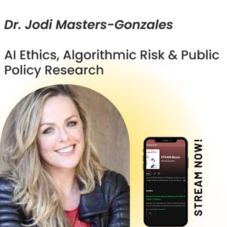 AI Ethics, Algorithmic Risk & Public Policy Research
With Dr. Jodi Masters-Gonzales