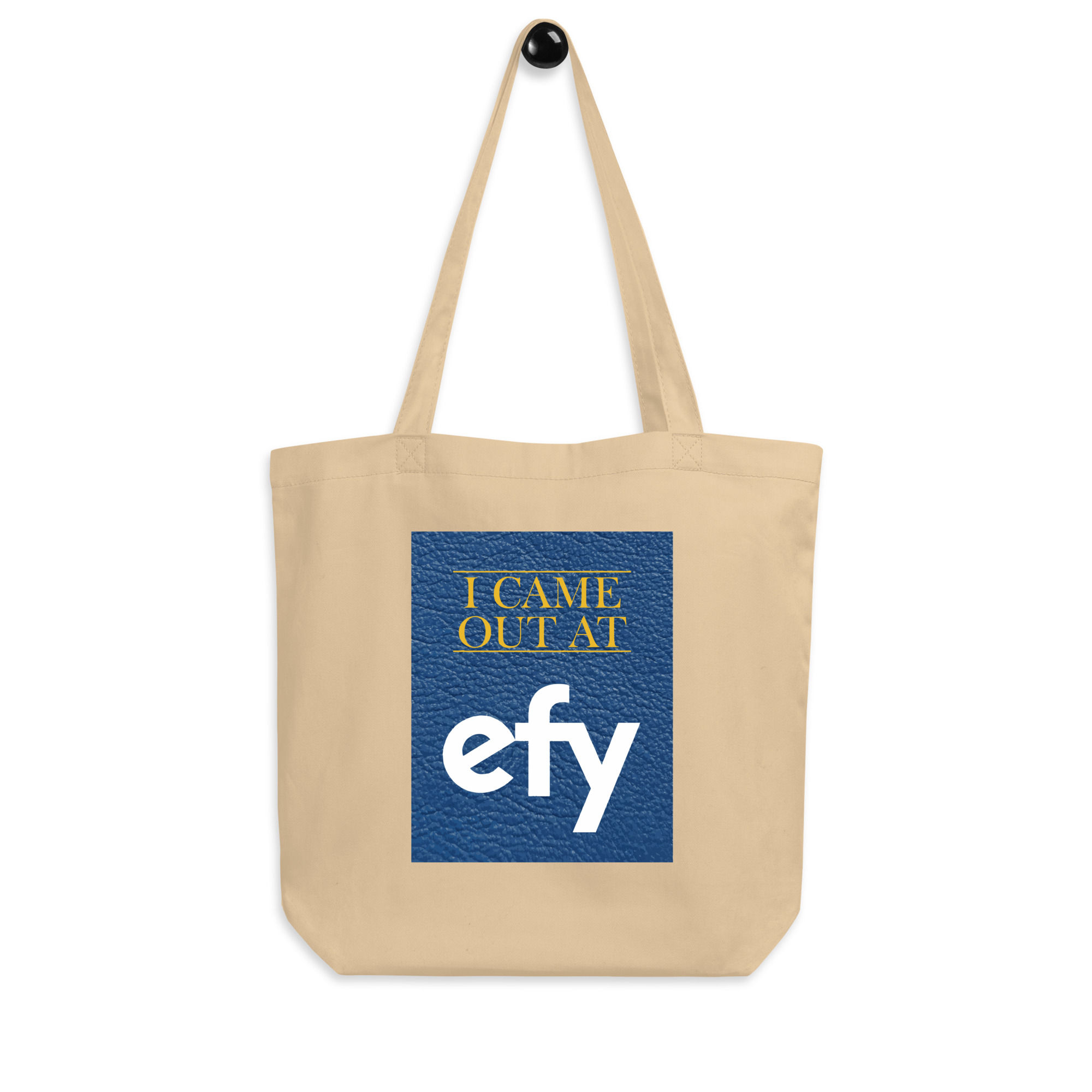 I Came Out At EFY Tote Bag