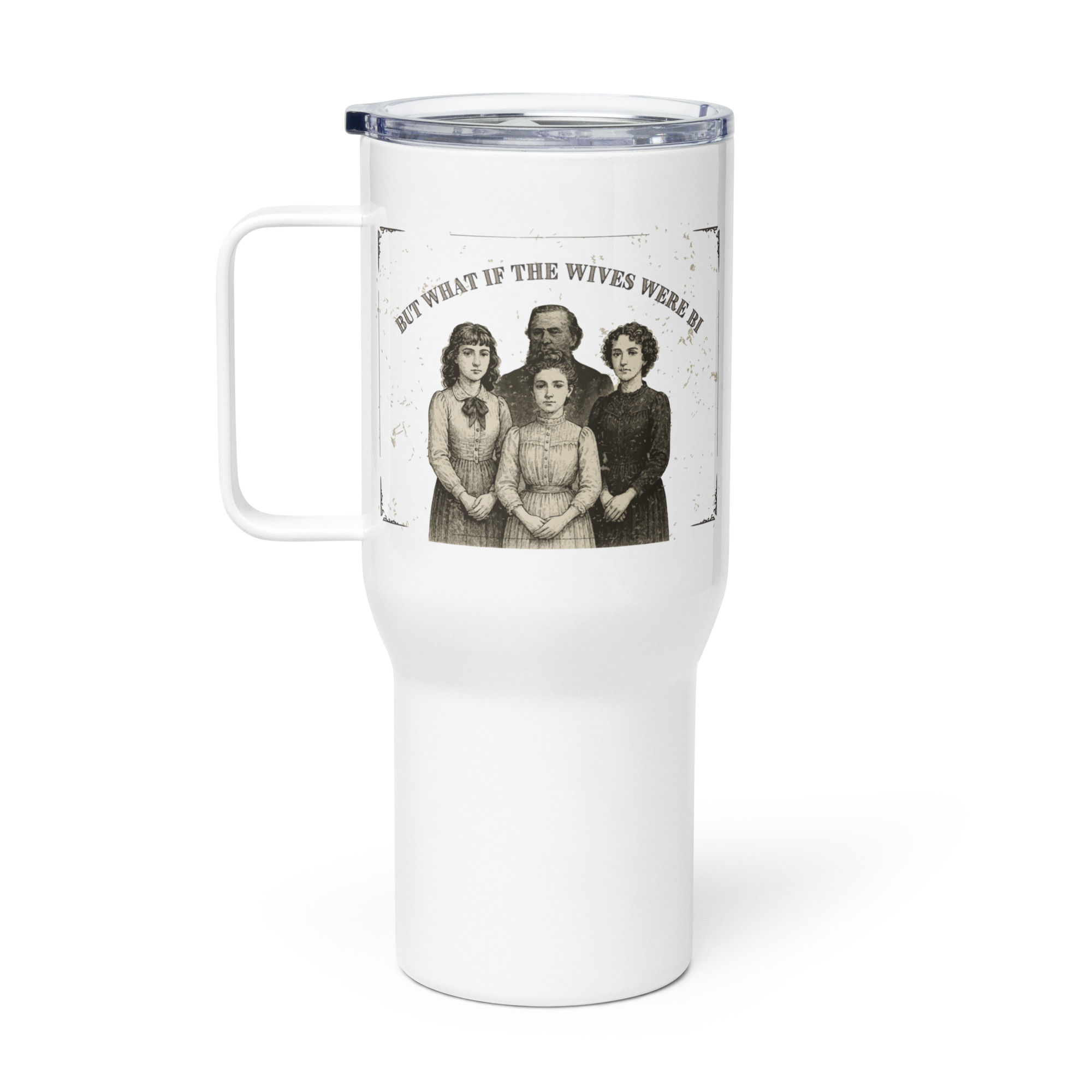 But What If The Wives Were Bi Travel mug