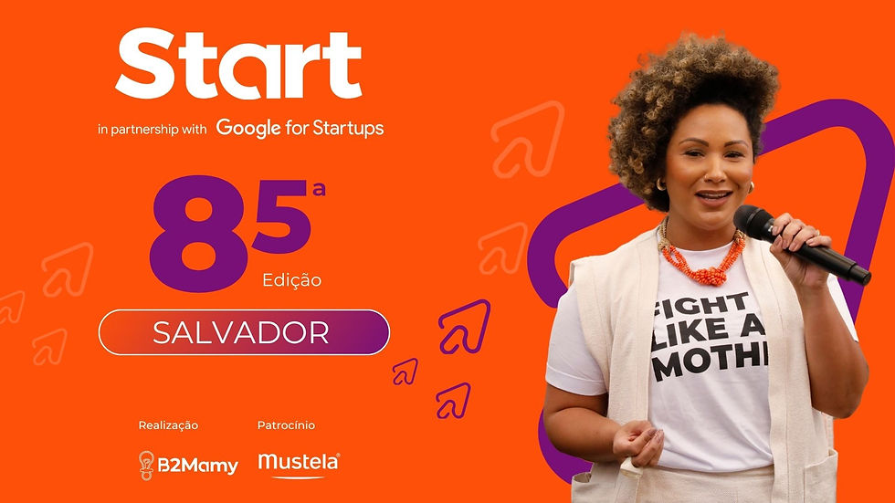 Edição 85ª - B2Mamy Start Salvador
