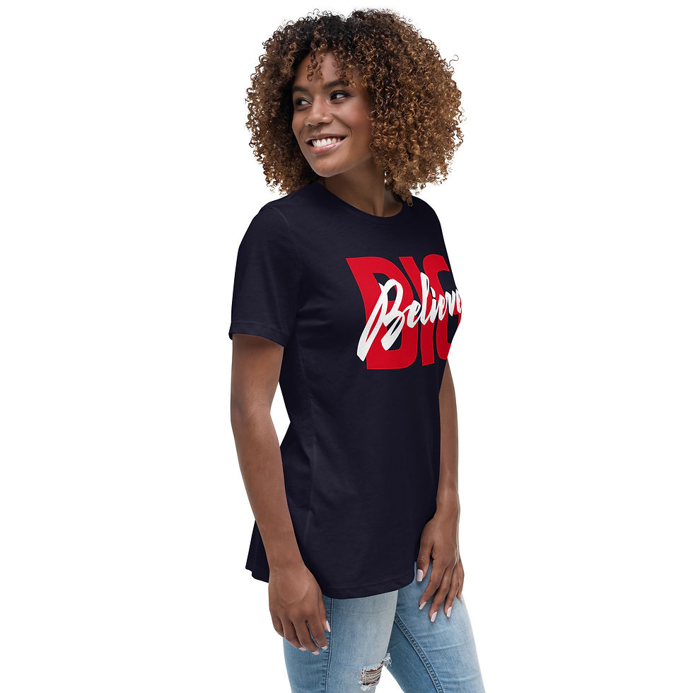 Thumbnail: "Believe Big" Women's Relaxed T-Shirt