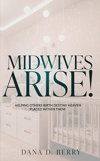 Midwives Arise! (Limited Edition Signed Copy)