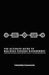 The Ultimate Guide to Business Process Management