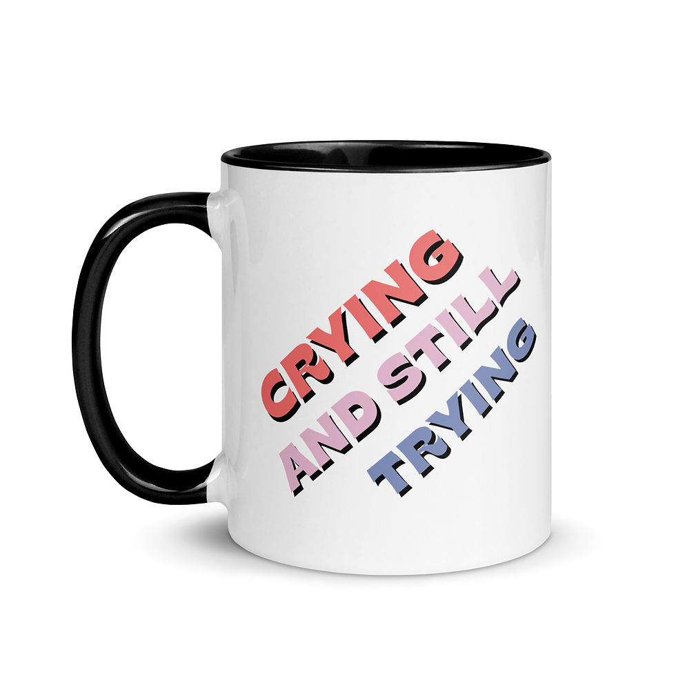 Thumbnail: Crying and Still Trying Mug