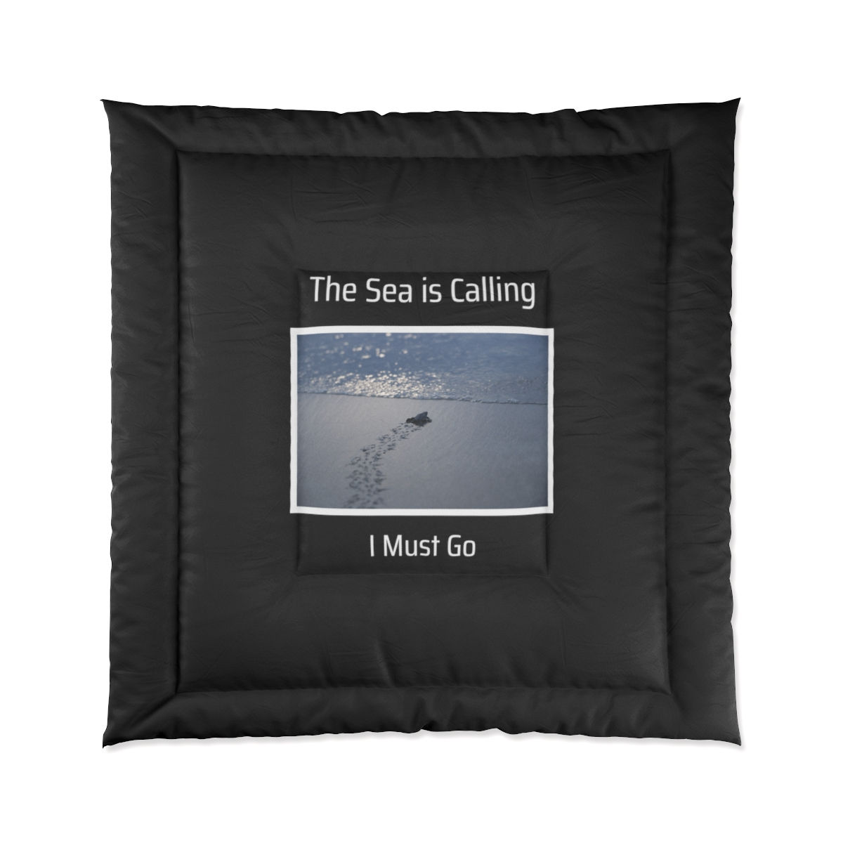 Sea Turtle. The Sea is Calling, I Must Go. Black. Comforter