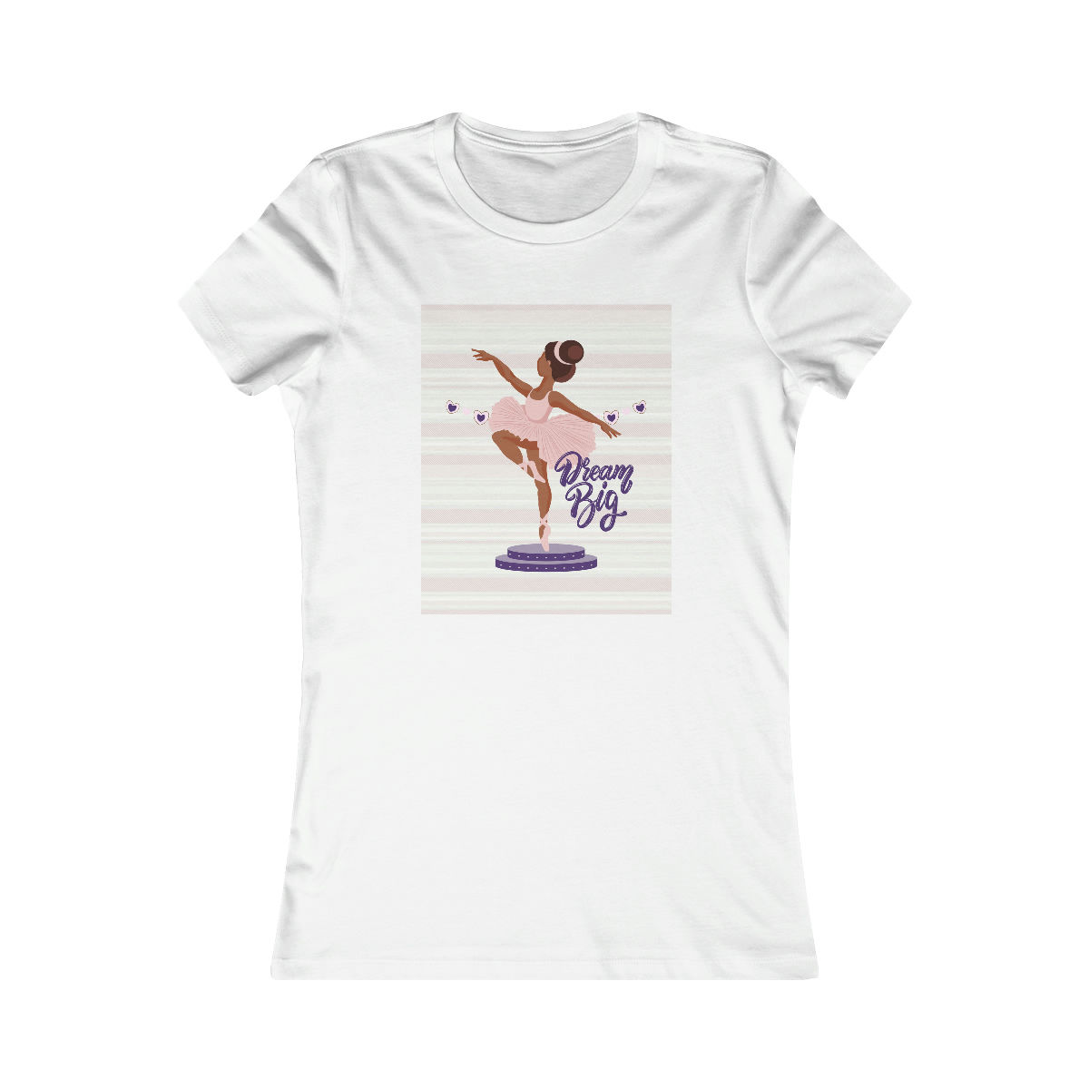Ballerina Dream Big Brunette Neutral Stripe Women's Favorite Tee