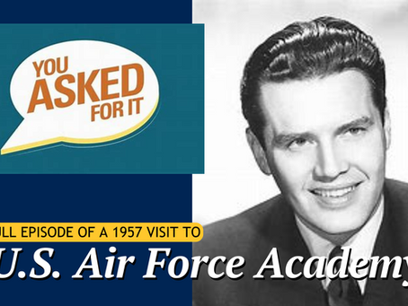 "You Asked For It" Televised 1957 Tour of USAFA