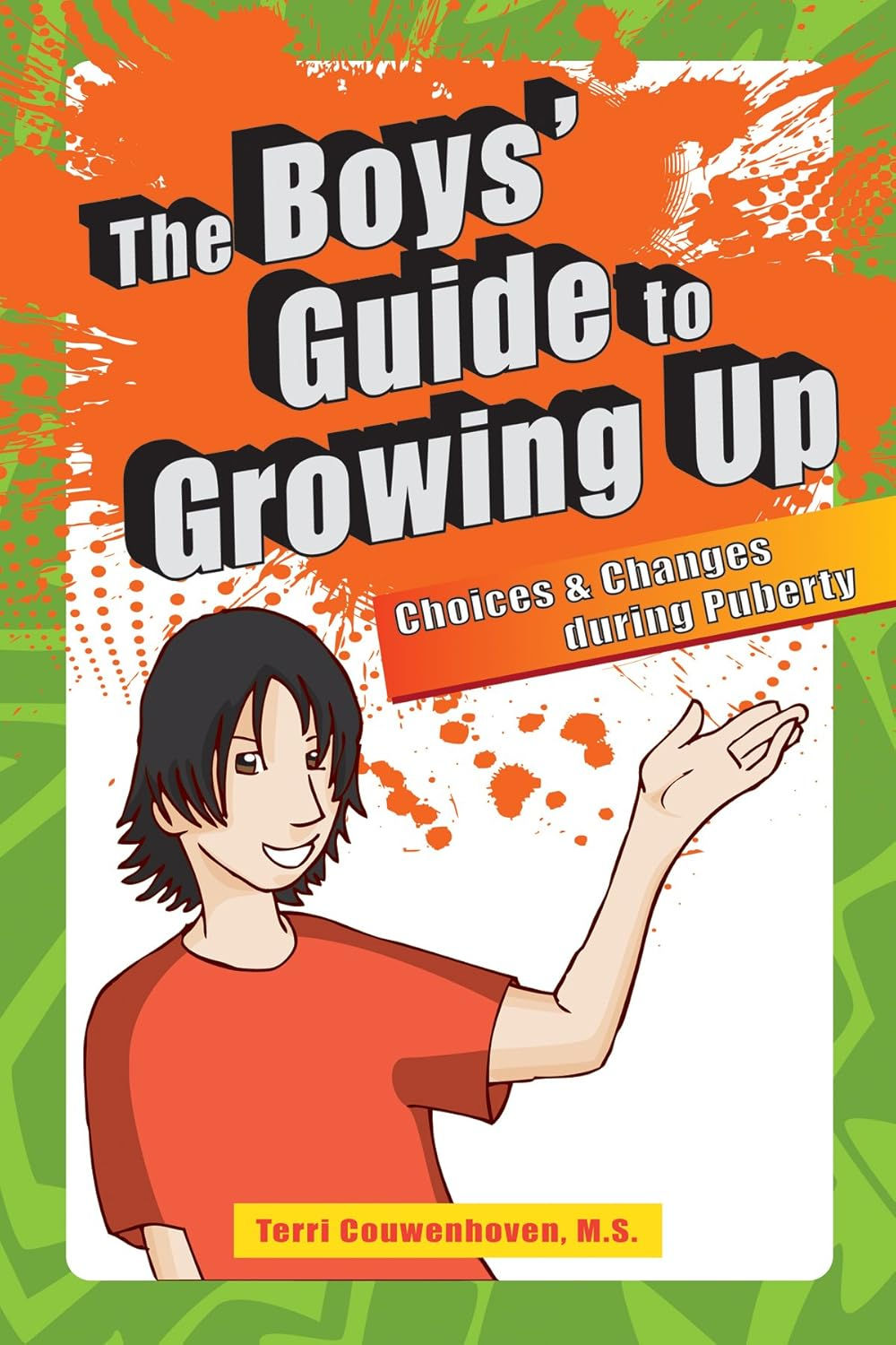 The Boys Guide to Growing Up: Choices & Changes During Puberty