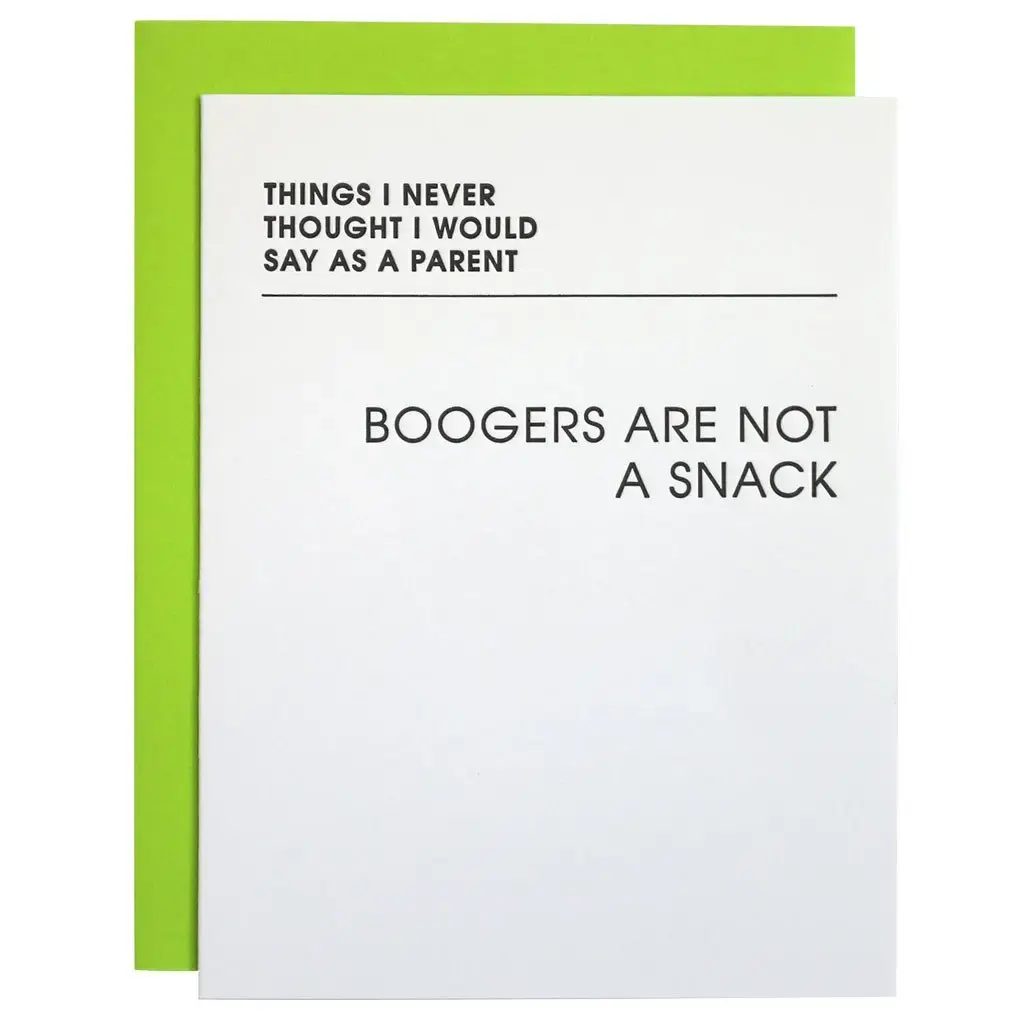 Chez Gagne Boogers are Not a Snack Greeting Card