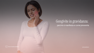 Gengivite in gravidanza: perché si manifesta e come prevenirla