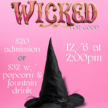 Wicked For Good Private Screening - Ticket w/ drink & popcorn