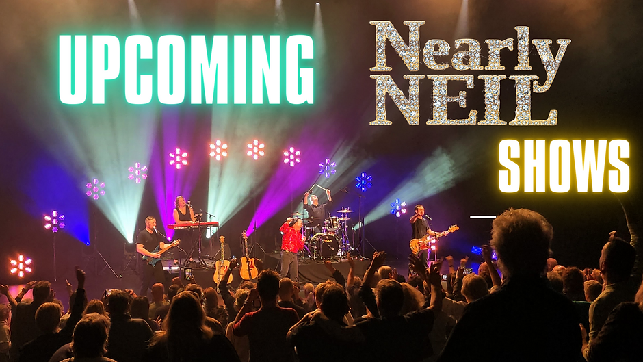 Upcoming Nearly Neil Shows