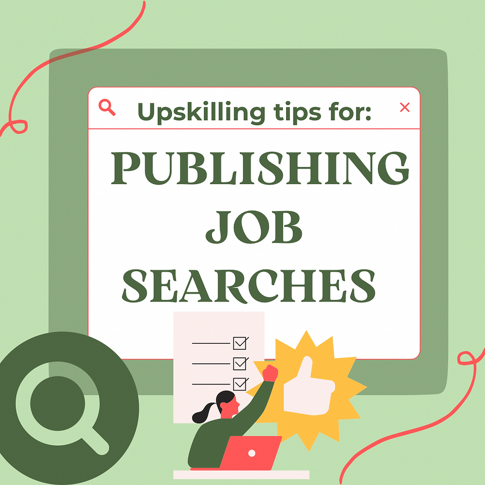 Upskilling Tips For Publishing Job Searches Upskilling Tips For Publishing Job Searches
