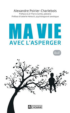 Ma vie avec l'Asperger De Alexandre Poir
