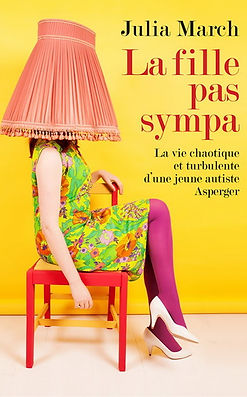 La Fille pas sympa - la vie chaotique et