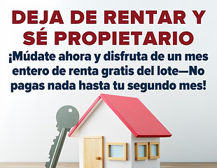 ¡Múdate ahora y disfruta de un mes entero de renta gratis del lote—No pagas nada hasta tu