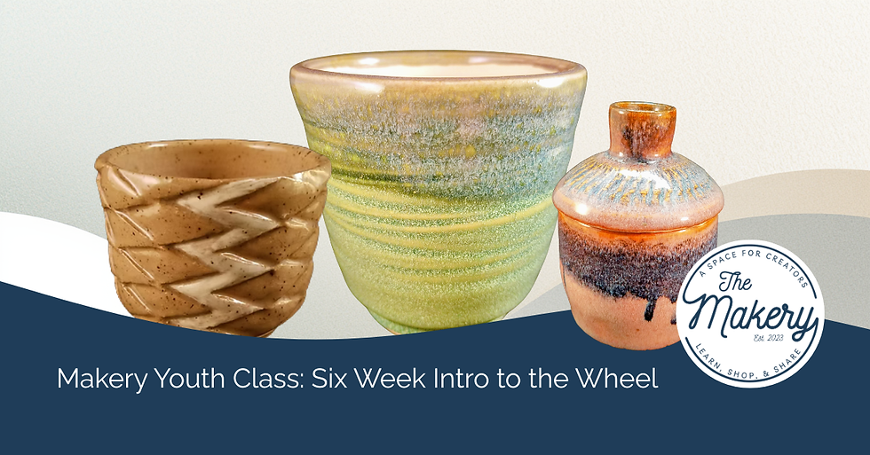Makery Youth Class: Six Week Intro to the Wheel